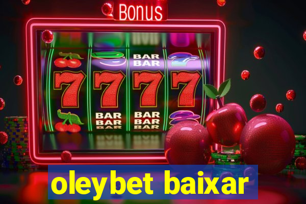 oleybet baixar